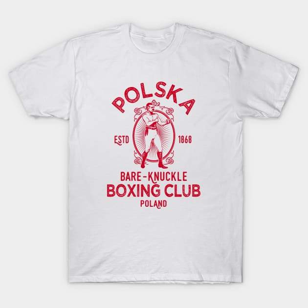 Polska Bare-knuckle boxing club 2.0 T-Shirt by LILNAYSHUNZ